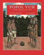 Popol Vuh: A Sacred Book of the Maya
