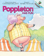 Poppleton Has Fun: An Acorn Book (Poppleton #7): Volume 7