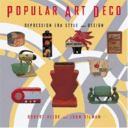 Popular Art Deco: Depression Era Style and Design