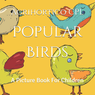 Popular Birds: A Picture Book For Children