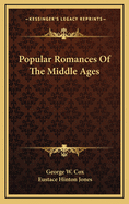 Popular Romances of the Middle Ages