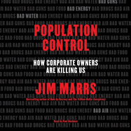 Population Control: How Corporate Owners Are Killing Us