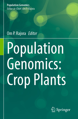 Population Genomics: Crop Plants - Rajora, Om P. (Editor)