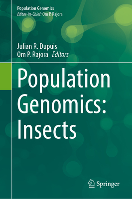 Population Genomics: Insects - Dupuis, Julian R (Editor), and Rajora, Om P (Editor)