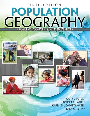 Population Geography: Problems Concepts and Prospects - Larkin, Robert P., and Johnson-Webb, Karen, and Otiso, Kefa M.