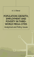 Population Growth, Employment and Poverty in Third-world Mega-cities: Analytical and Policy Issues