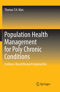 Population Health Management for Poly Chronic Conditions: Evidence-Based Research Approaches