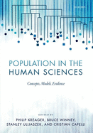 Population in the Human Sciences: Concepts, Models, Evidence
