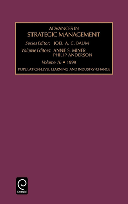Population-Level Learning and Industry Change - Baum, Joel (Editor), and Miner, Anne S (Editor), and Anderson, Philip (Editor)