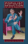 Populist Seduction in Latin America: Volume 50
