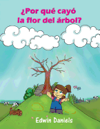 ?Por qu? cay? la flor del �rbol?