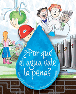 ?por Qu? El Agua Vale La Pena?