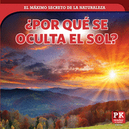 ?por Qu? Se Oculta El Sol? (Why the Sun Sets)