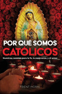 Por Qu? Somos Cat?licos