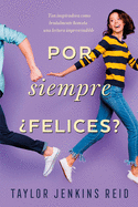 Por Siempre, �Felices?