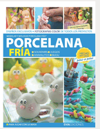 Porcelana Fr?a: modelar y moldear porcelana fr?a