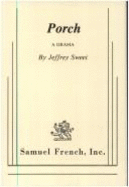 Porch : a drama