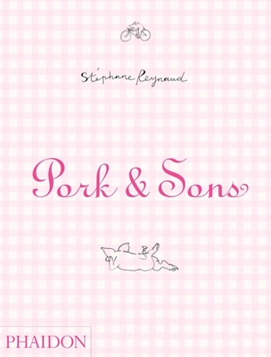 Pork & Sons - Reynaud, St�phane