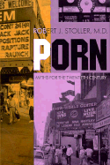 Porn: Myths for the Twentieth Century