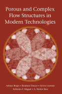 Porous and Complex Flow Structures in Modern Technologies