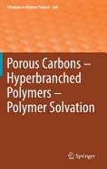 Porous Carbons - Hyperbranched Polymers - Polymer Solvation