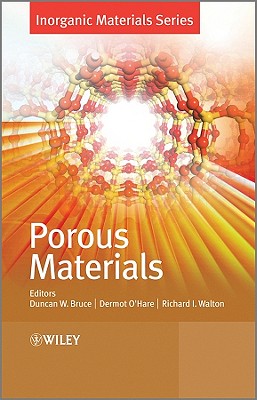 Porous Materials - Bruce, Duncan W. (Editor), and O'Hare, Dermot (Editor), and Walton, Richard I. (Editor)