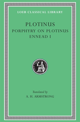 Porphyry on Plotinus. Ennead I - Plotinus, and Armstrong, Arthur Hilary (Translated by)