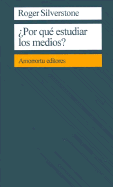 Porque Estudiar Los Medios