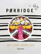 Porridge: Oats + Seeds + Grains + Rice