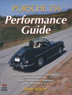Porsche 356 Performance Guide - Spencer, Duane