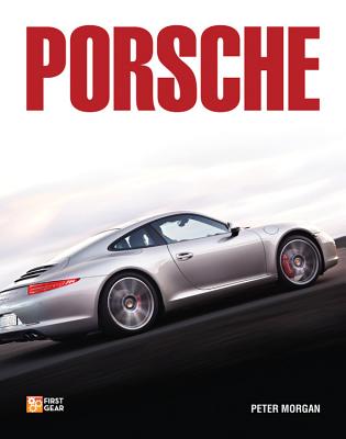 Porsche - Morgan, Peter, and Colley, John (Photographer)