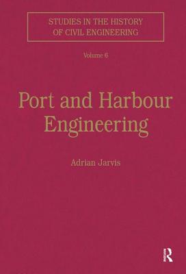 Port and Harbour Engineering - Jarvis, Adrian (Editor)