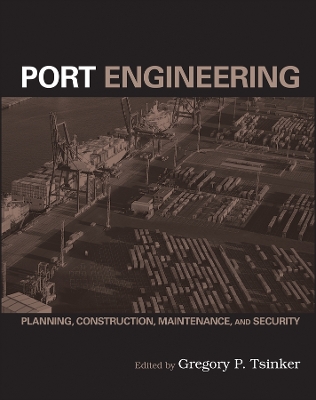 Port Engineering - Tsinker, Gregory P