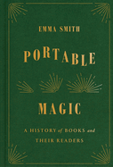 Portable Magic: A History of Books and their Readers