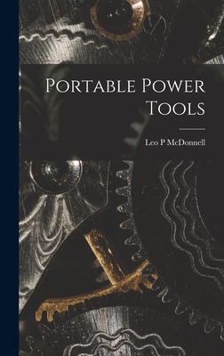 Portable Power Tools - McDonnell, Leo P