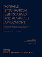Portable Synchrotron Light Sources and Advanced Applications: International Symposium on Portable Synchrotron Light Sources and Advanced Applications