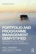 Portfolio and Programme Management Demystified: Managing Multiple Projects Successfully