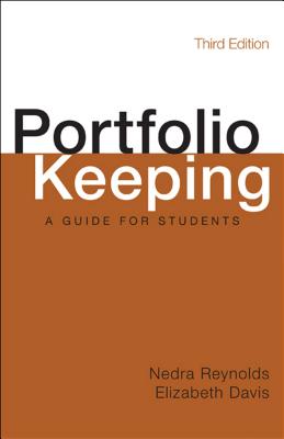 Portfolio Keeping: A Guide for Students - Reynolds, Nedra, and Davis, Elizabeth