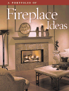 Portfolio of Fireplace Ideas
