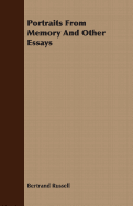 Portraits from Memory and Other Essays