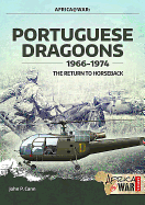 Portuguese Dragoons 1966-1974: The Return to Horseback