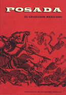 Posada: Mexican Engraver