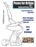 Poses for Artists Volume 3 - Fighting and Various Poses: An essential reference for figure drawing and the human form