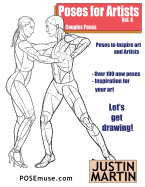 Poses for Artists Volume 4 - Couples Poses: An essential reference for figure drawing and the human form