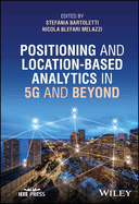 Positioning and Location-Based Analytics in 5g and Beyond