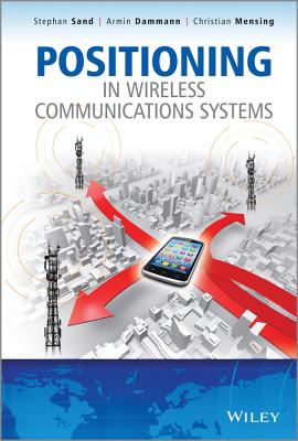 Positioning in Wireless Commun - Sand, Stephan, and Dammann, Armin, and Mensing, Christian
