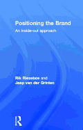 Positioning the Brand: An Inside-Out Approach