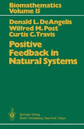 Positive feedback in natural systems