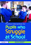 Positive Intervention for Pupils Who Struggle at School: Creating a Modified Primary Curriculum