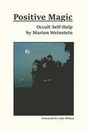 Positive Magic: Occult Self-Help